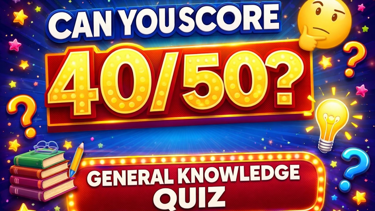 Can You Beat This General Knowledge Quiz? 🎓 50 Trivia Questions with Answers! 🧠
