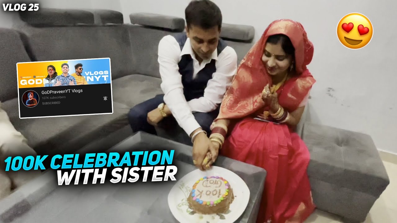 100K Celebration With Sister and Family 😍 | GoDPraveenYT and GoDTusharOP Vlogs | Vlogs - 25