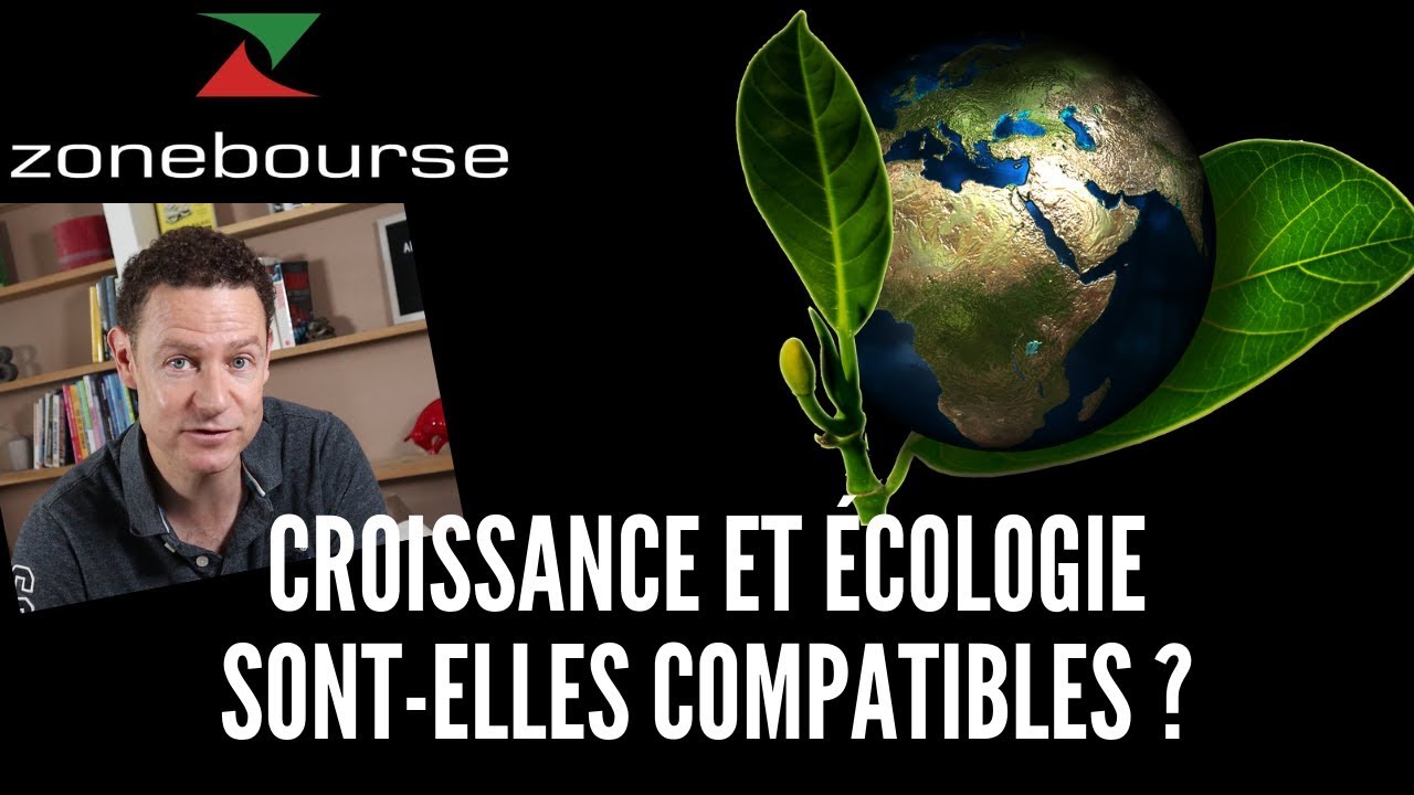 Croissance et écologie sont-elles compatibles ?