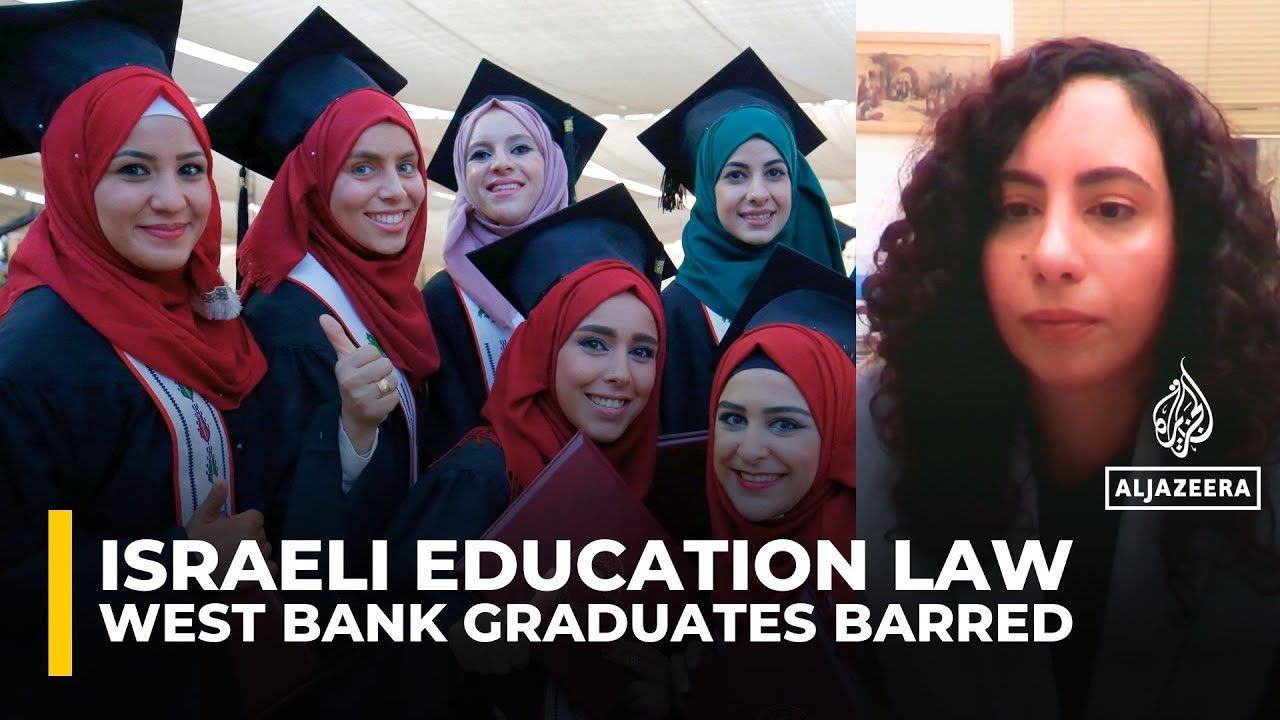 Israeli law bars Palestinian Israeli graduates of West Bank universities from teaching