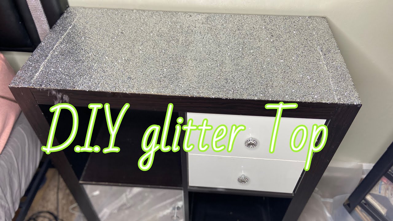 D.I.Y GLITTER DRESSER TOP | EASY