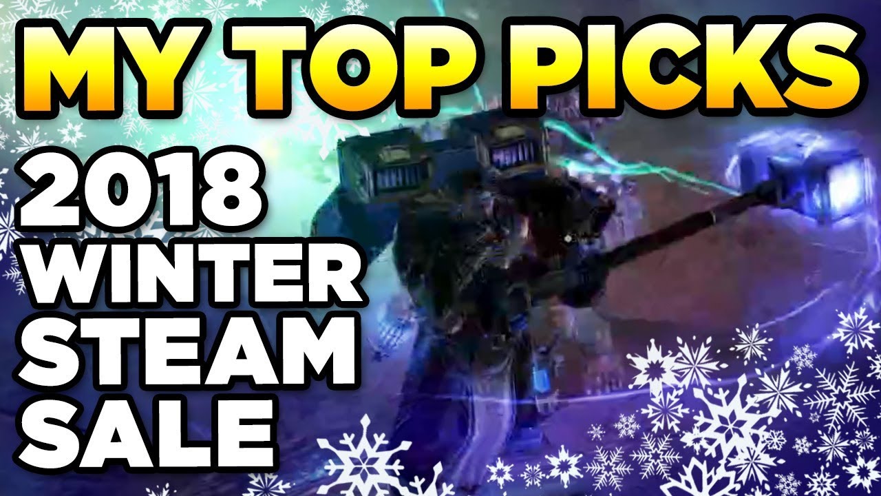 GAMES TO CONSIDER - - in the 2018 WINTER STEAM SALE