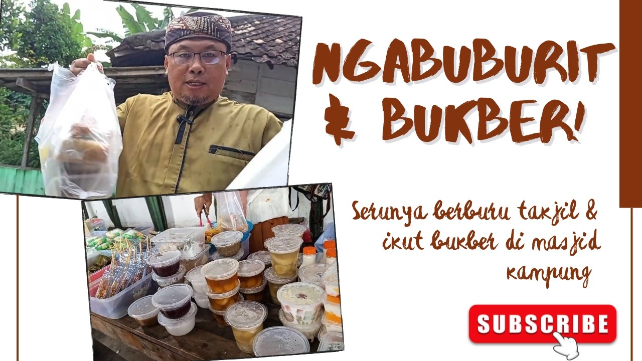 Ngabuburit dan bukber perdana di kampung..