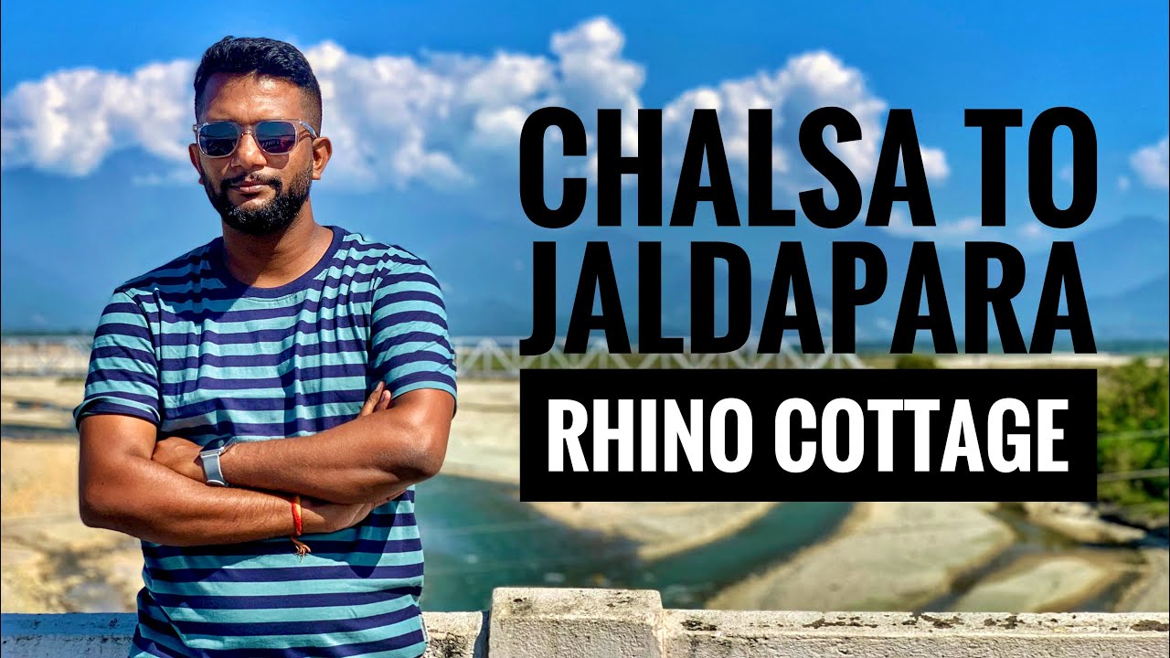 #chalsa to #jaldapara .. (RHINO Cottage)