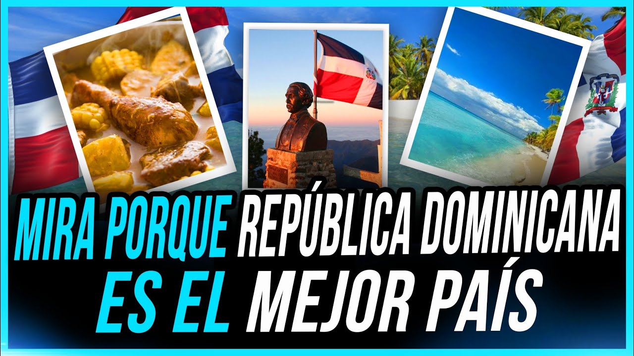MIRA PORQUE RD ES EL MEJOR PAÍS