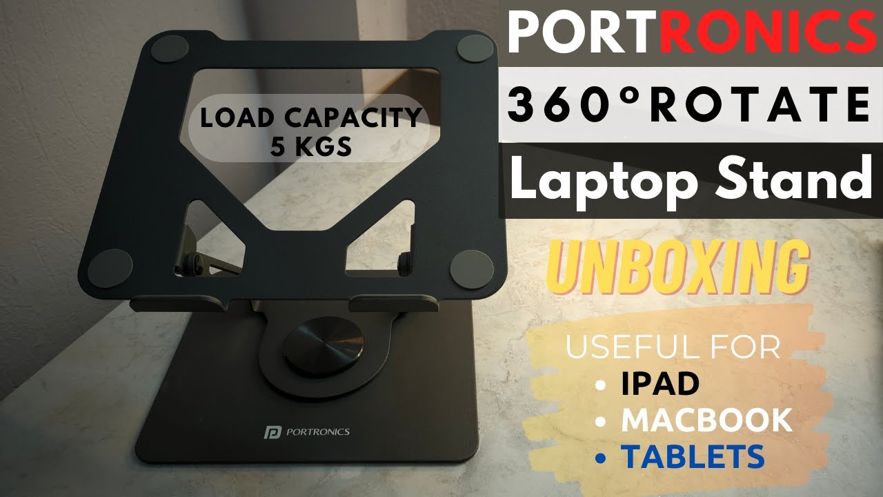 Portronics Laptop Stand Unboxing And Review | Best 360 Degree Rotatable Laptop Stand