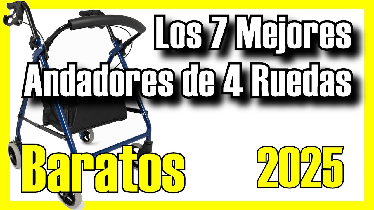 🔥 Los 7 MEJORES Andadores de 4 Ruedas BUENOS y BARATOS de Amazon [2025]✅[Calidad/Precio] Ancianos