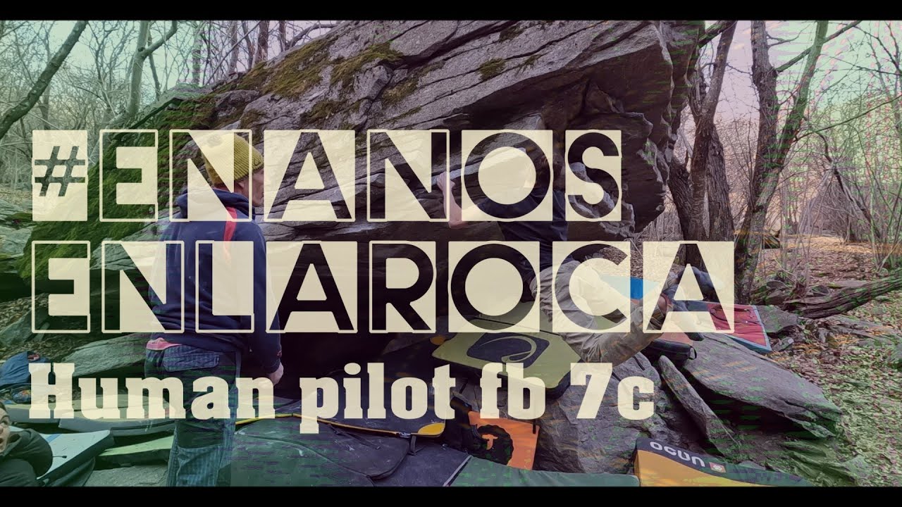 Human pilot fb 7c Bouldern in Chironico #EnanosEnLaRoca:vlog#41 Human pilot fb 7c