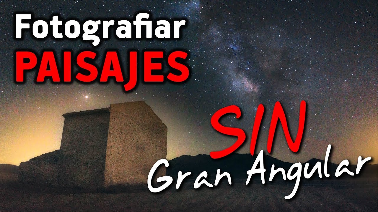 Fotografiar paisajes SIN GRAN ANGULAR