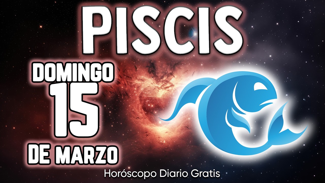 💪🔥AGÁRRATE FUERTE! FORTUNA Y ÉXITO COMO NUNCA❗️🤑 piscis ♓ Horóscopo diario 15 DE MARZO 2026 🔮 #new