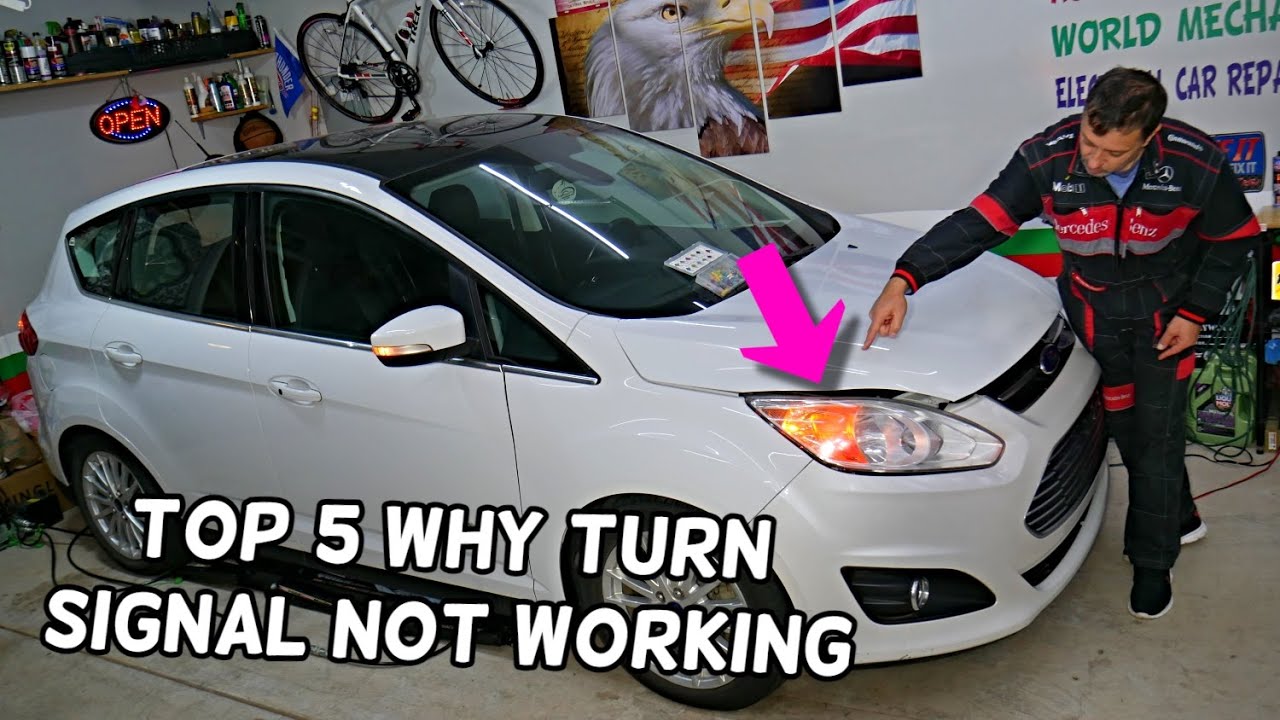 TOP 5 WHY TURN SIGNALS DO NOT WORK ON FORD C-MAX, TURN SIGNAL OUT