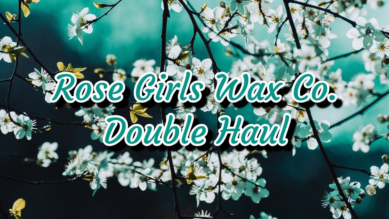 Rose Girls Wax Co. 🦋 Double Haul
