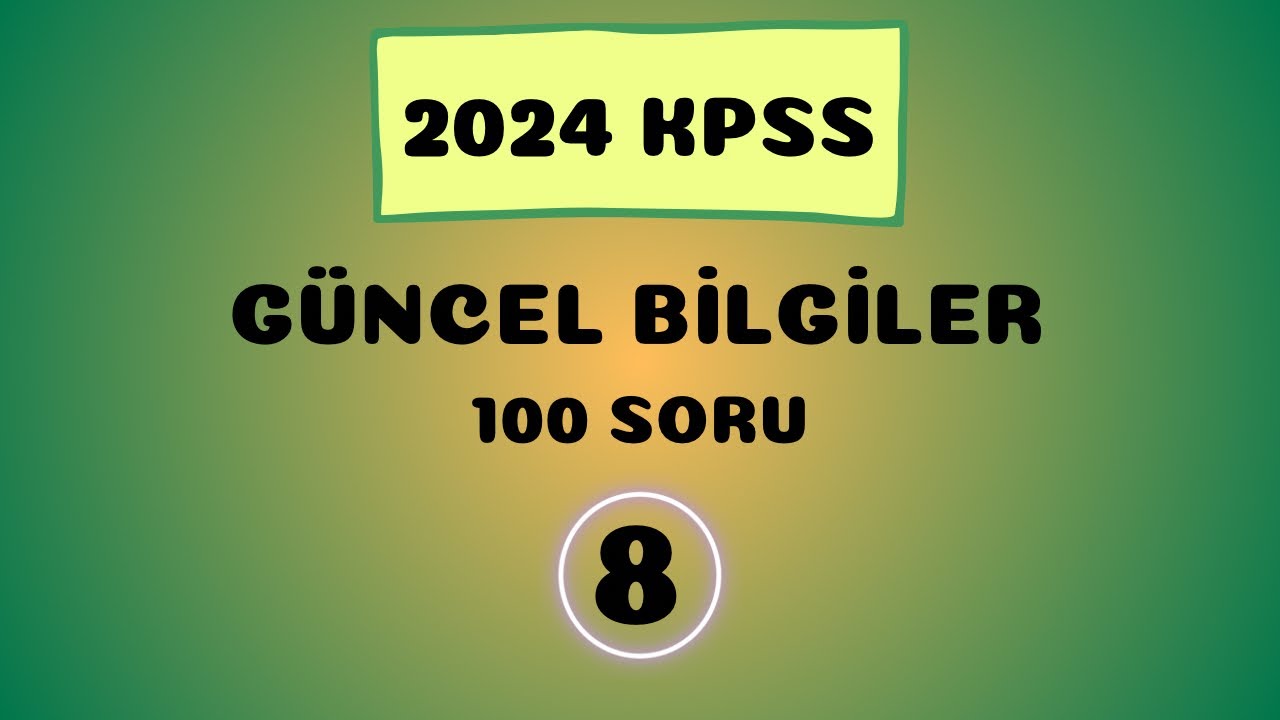 2024 KPSS Ekys/Ekpss/Ortaöğretim/Önlisans/Lisans Güncel Bilgiler 8. Video