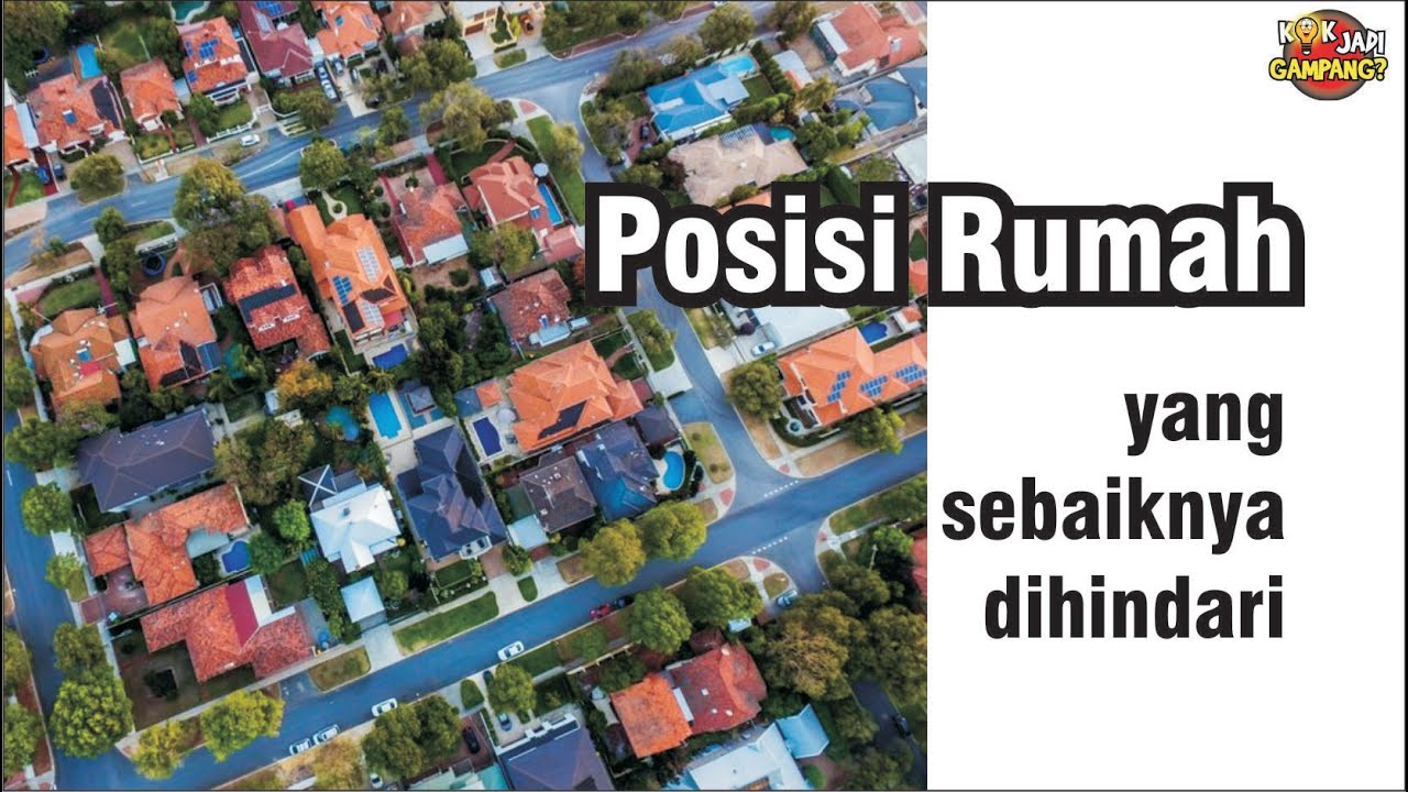 Memilih Posisi Rumah : Posisi Lokasi yang Dihindari