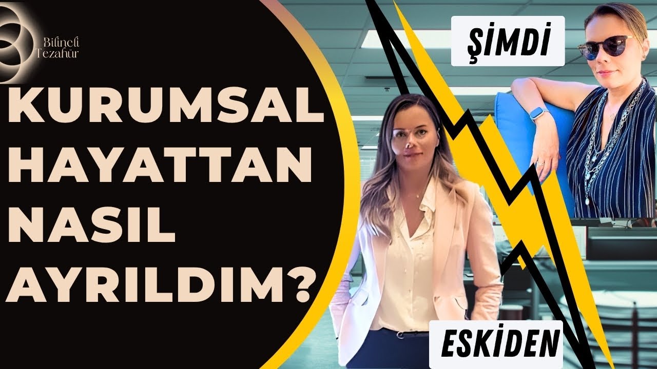 Y&uuml;ksek Maaşlı İşimi Nasıl Bıraktım? Kurumsal Hayatı Bırakmalı mısınız?