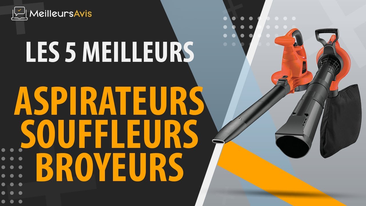 ⭐️ MEILLEUR ASPIRATEUR SOUFFLEUR BROYEUR - Avis & Guide d'achat (Comparatif 2021)
