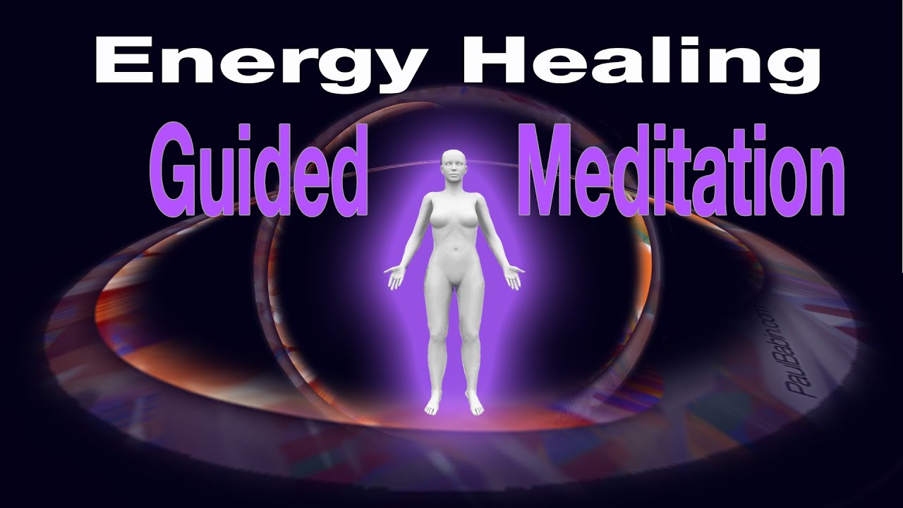 Energy Healing - Guided Meditation by Paul Babin