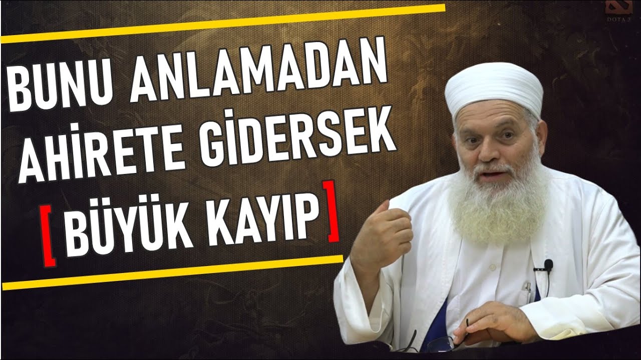 BUNU ANLAMADAN AHİRETE GİTMEK BÜYÜK KAYIP OLUR ! İsmail Cevdet Hocaefendi