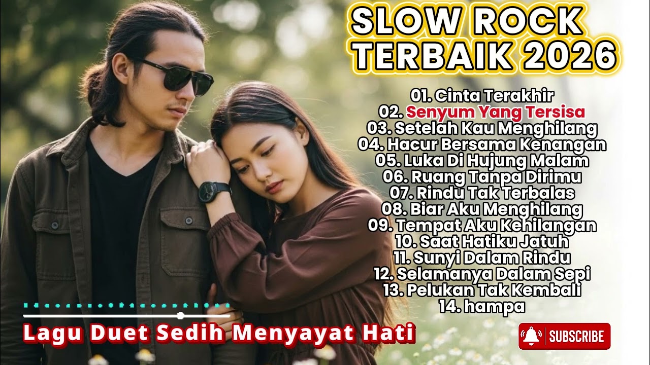 LAGU BUAT MANTAN TERSEDIH 😭 CINTA TERAKHIR 💔 BALLAD SLOW ROCK TERBARU 2026