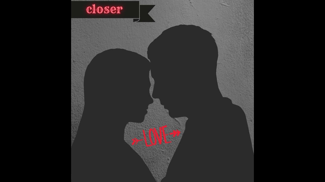 Closer. (YoungBlood Beat)
