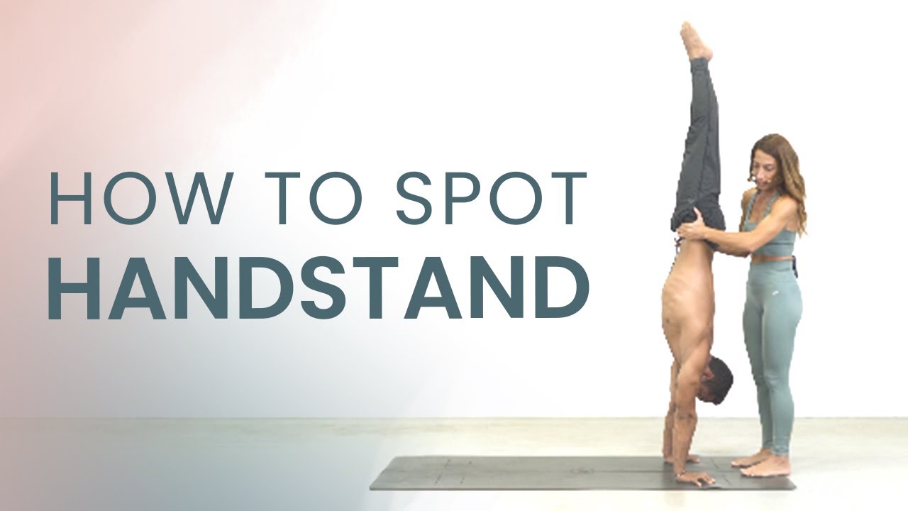 How To Spot Handstand