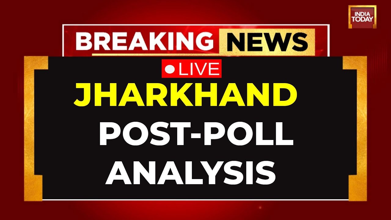 Jharkhand Assembly Elections 2024 LIVE: Post-Poll Analysis | Jharkhand Exit Polls 2024 | India Today