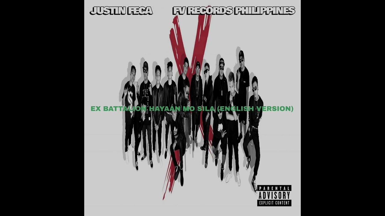 Justin Feca - Ex Battalion Hayaan Mo Sila (English Version)