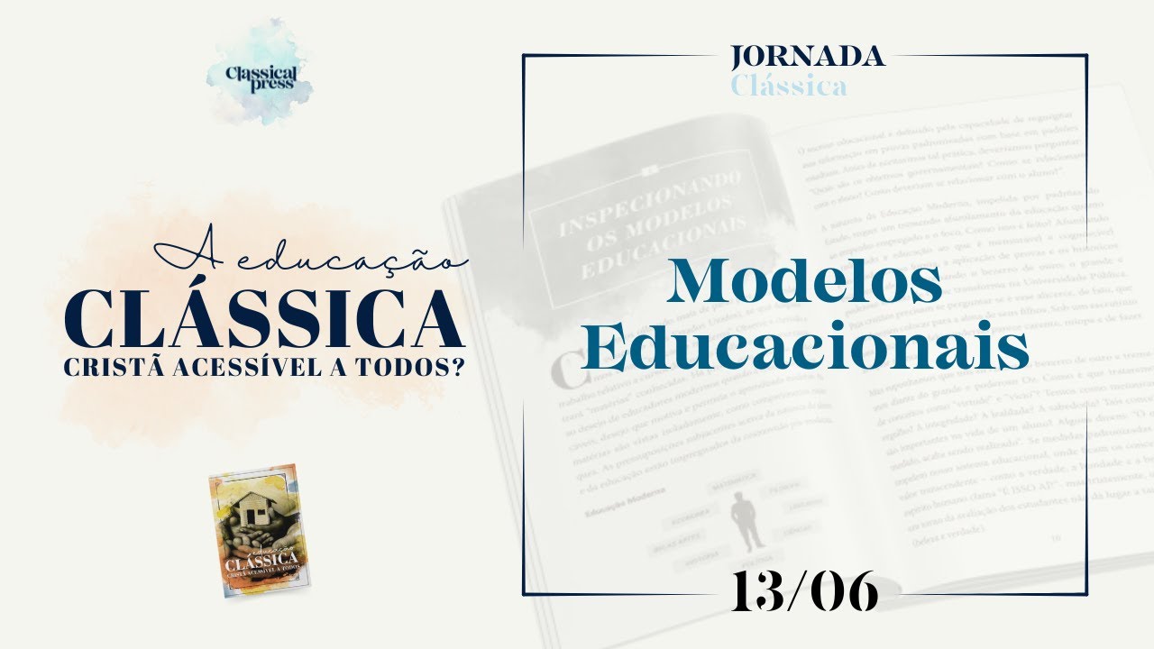 #13 Modelos Educacionais - Educação Clássica