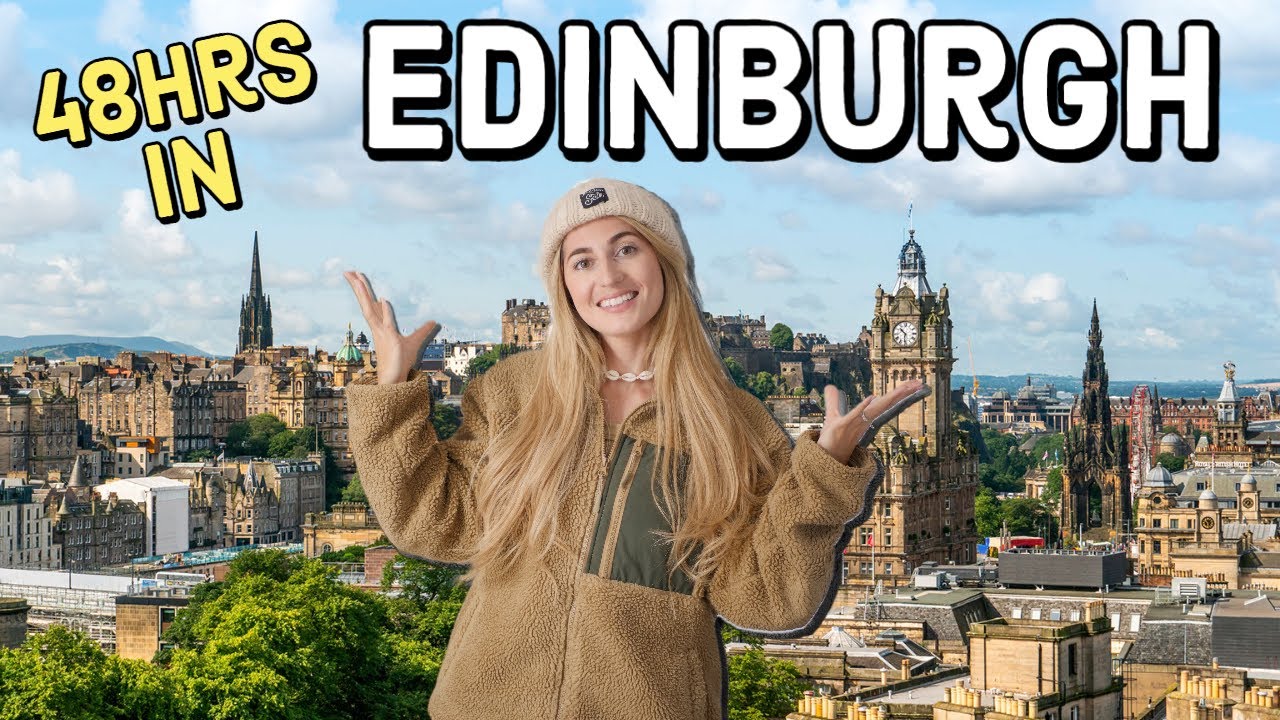 Edinburgh 48 Hours - What to do for 48 hours in the Scottish capital! Edinburgh Vlog