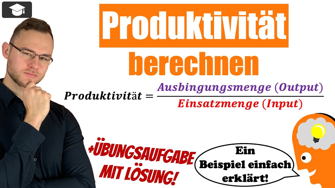 Produktivit&auml;t berechnen Formel einfach erkl&auml;rt mit Beispiel