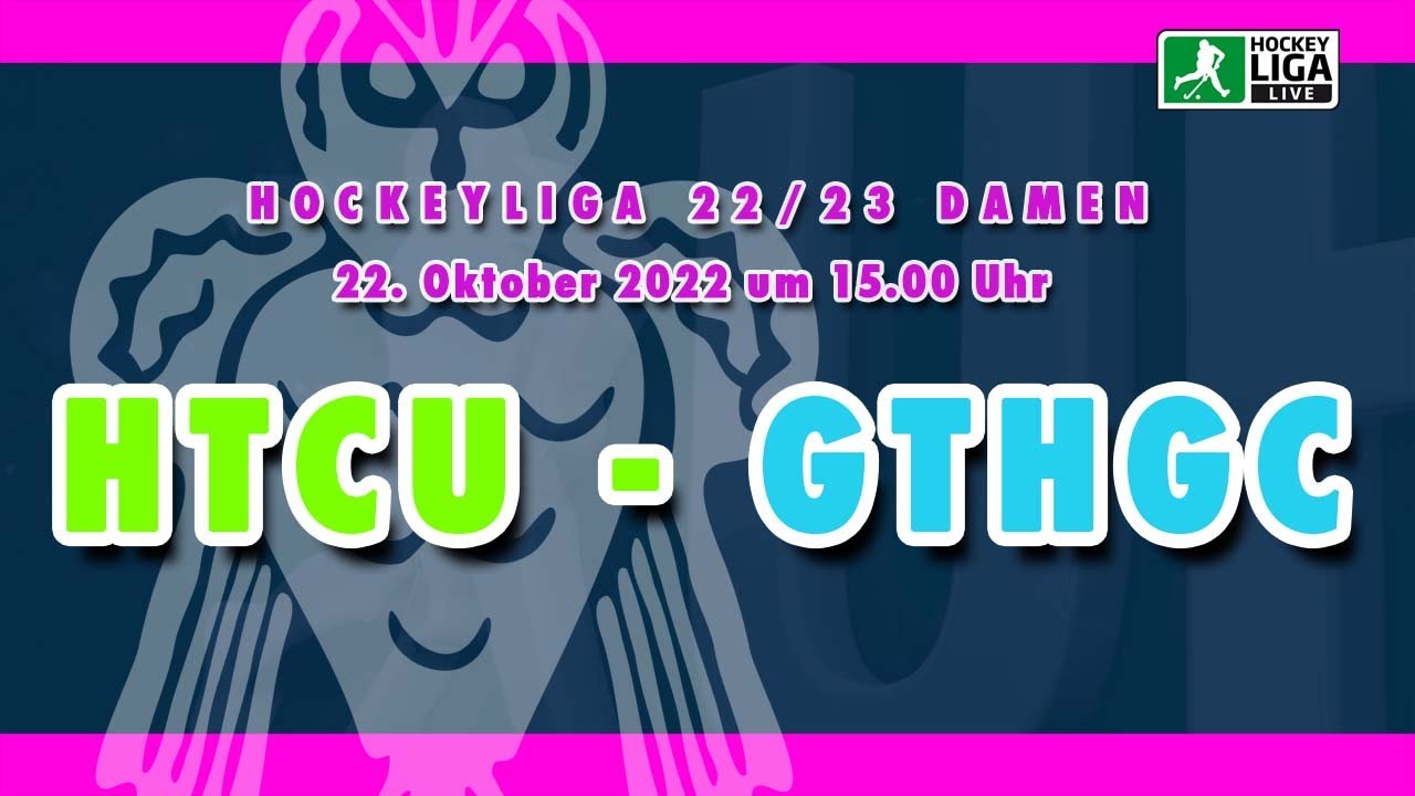 UHLEN.TV - HTCU vs. GHTGC - 1. Damen Hockey Bundesliga - 22.10.2022 - 15:00