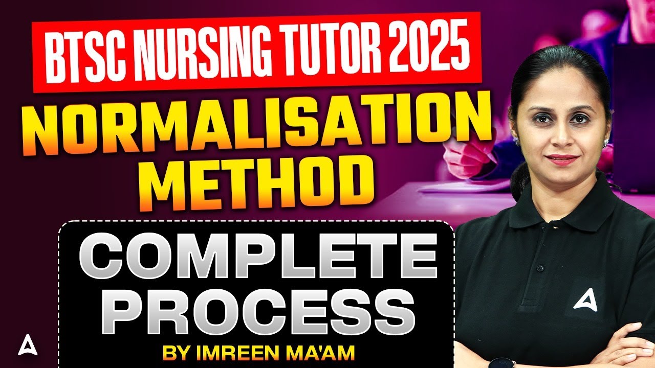 BTSC Nursing Tutor 2025 | Normalization Method Explained |Complete Process | Bihar Nurse Tutor #btsc