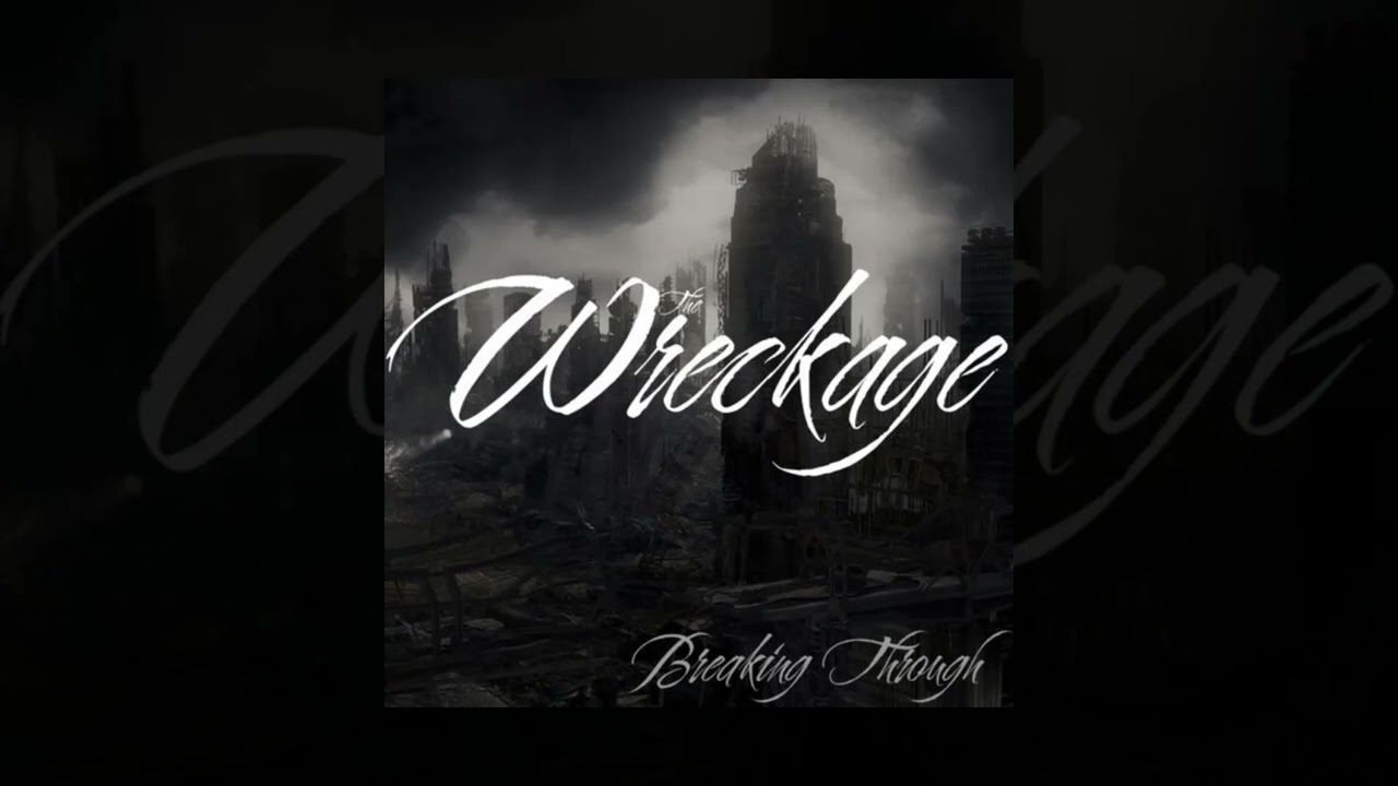 The Wreckage - Breaking Through [Custom Instrumental]