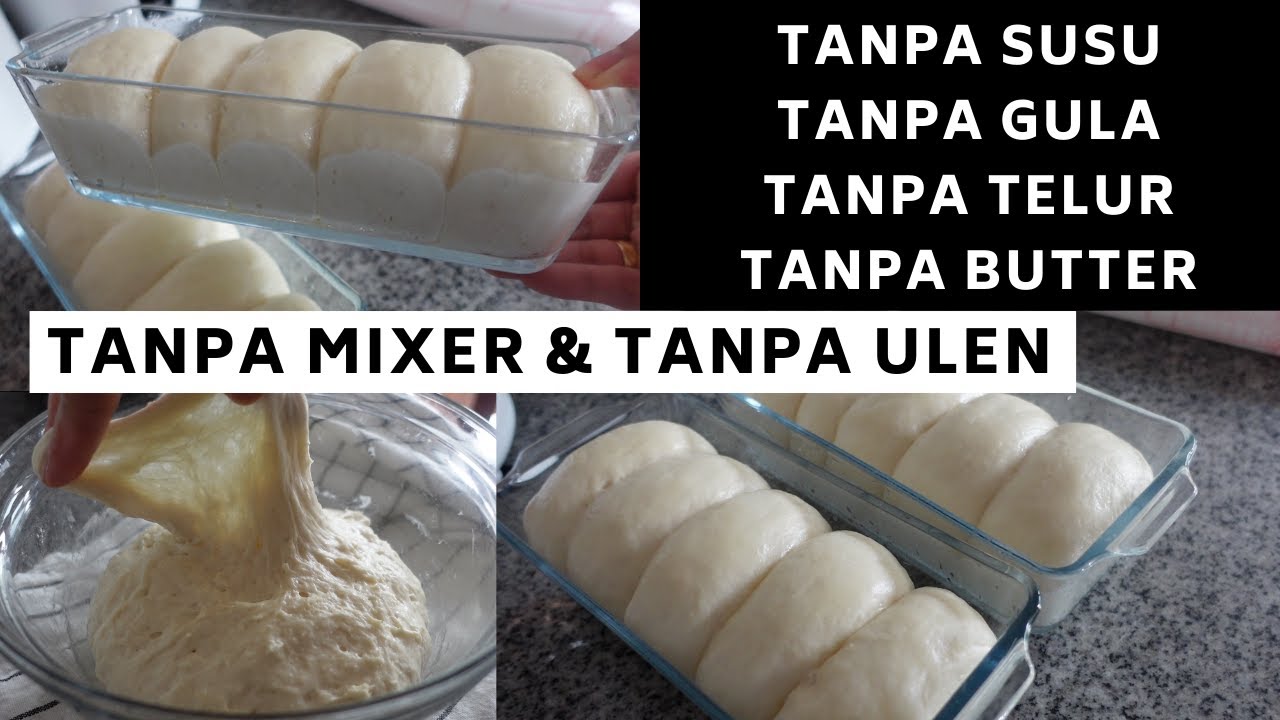 ROTI TANPA ULEN TANPA MIXER  TANPA SUSU TANPA TELUR TANPA GULA TANPA BUTTER