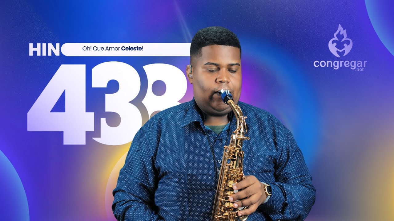Hino 438 da CCB - Oh! Que Amor Celeste! - Sax Alto - CCB - Allan Oliveira - Hinário 5