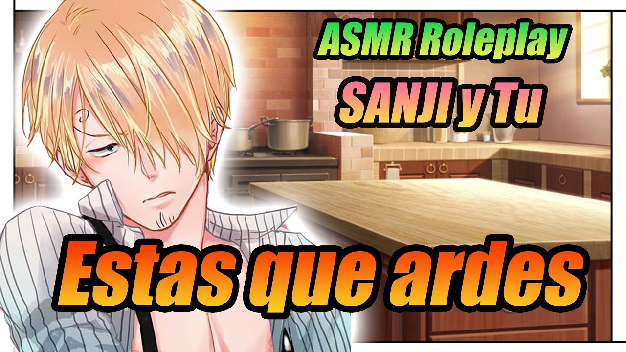Sanji y tu 🚬 ASMR Roleplay 🔥Le robas el corazon y algo mas... ❤️ me haces cosquillas - One piece RP
