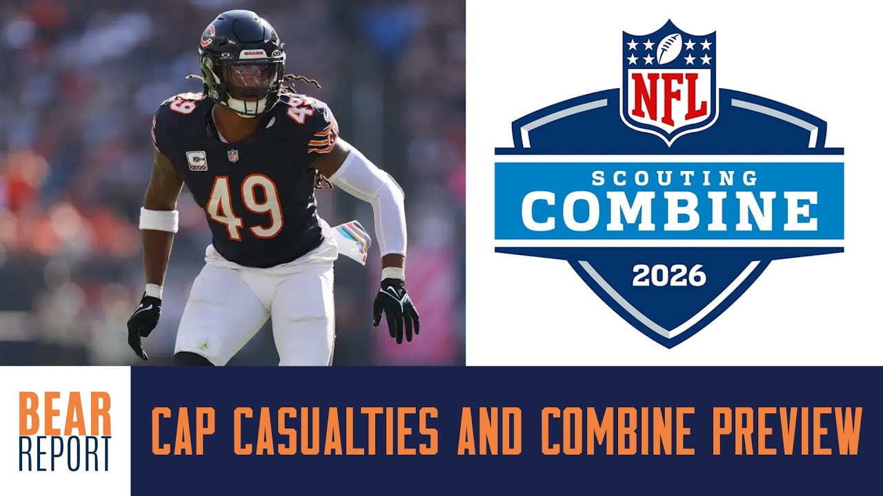 Chicago Bears Scouting Combine Preview, cap casualties preview