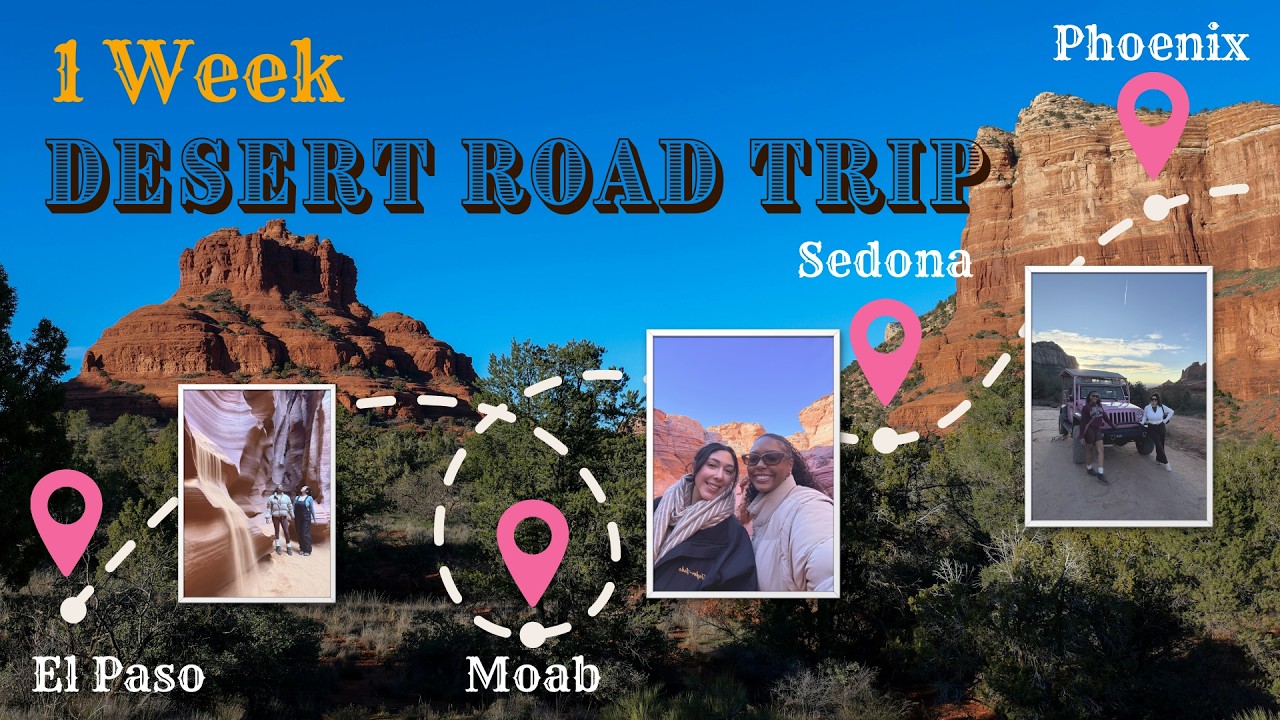 1-Week Southwest Desert Road Trip 🌵 | Moab, Page, Sedona, Phoenix & El Paso Adventure