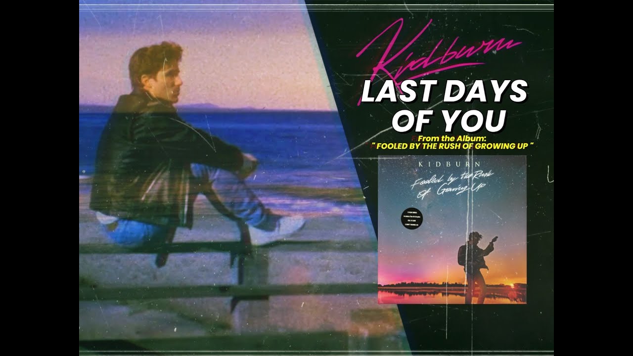 Kidburn - Last Days Of You (Visualizer/Lyric Video)