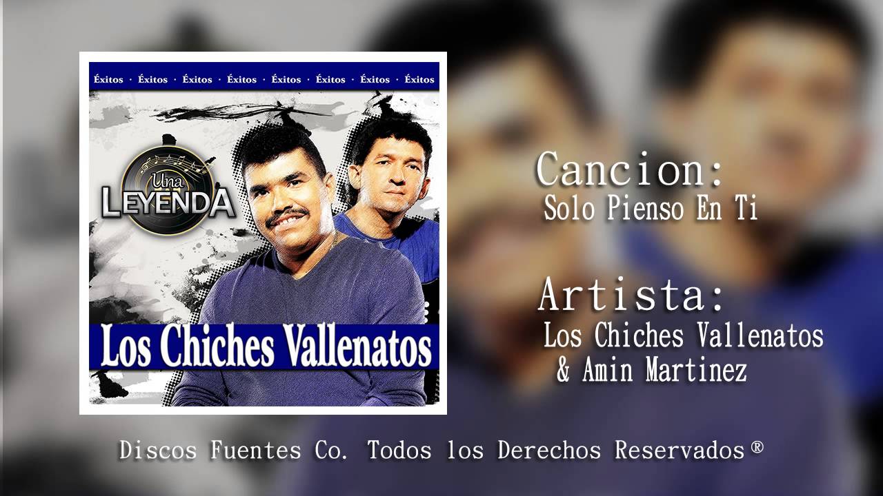Solo Pienso En Ti - Los Chiches Vallenatos & Amin Martinez / Discos Fuentes
