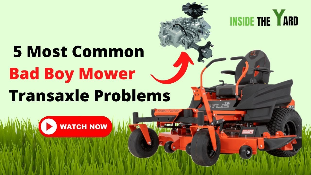 Know 5  Bad Boy Mower Transaxle Problems With Easy Solutions