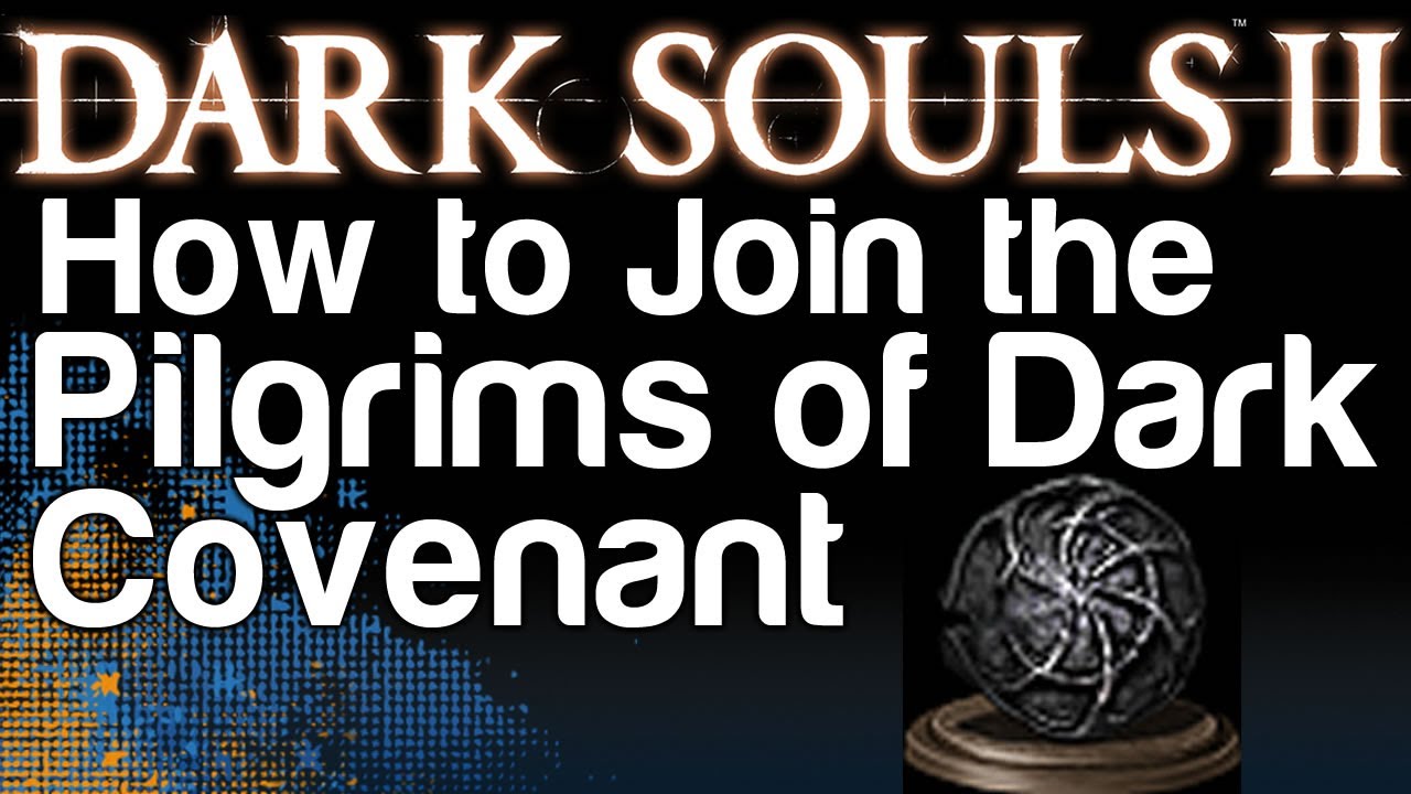 How to Join the Pilgrims of Dark Covenant - Dark Souls 2 (Abysmal Covenant Achievement)