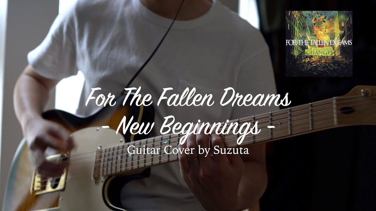 For The Fallen Dreams - New Beginnings (Guitar Cover)