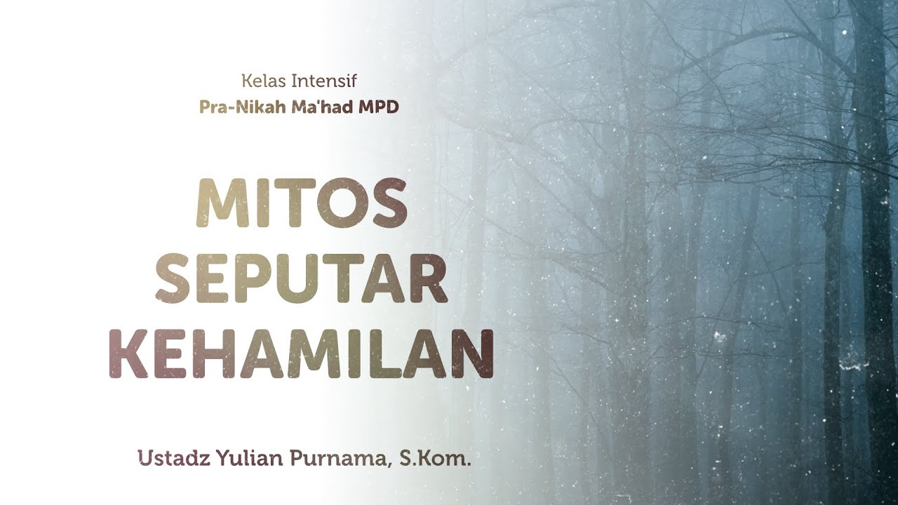 09. MITOS SEPUTAR KELAHIRAN - KELAS PRA-NIKAH - Ustadz Yulian Purnama, S.Kom.