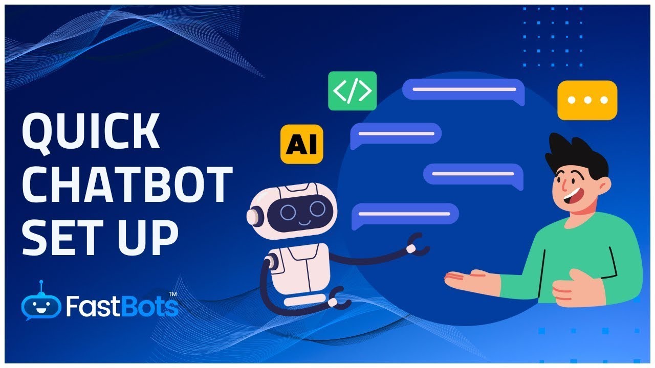 How to Set Up a Chatbot on FastBots Step by Step (Full Tutorial)