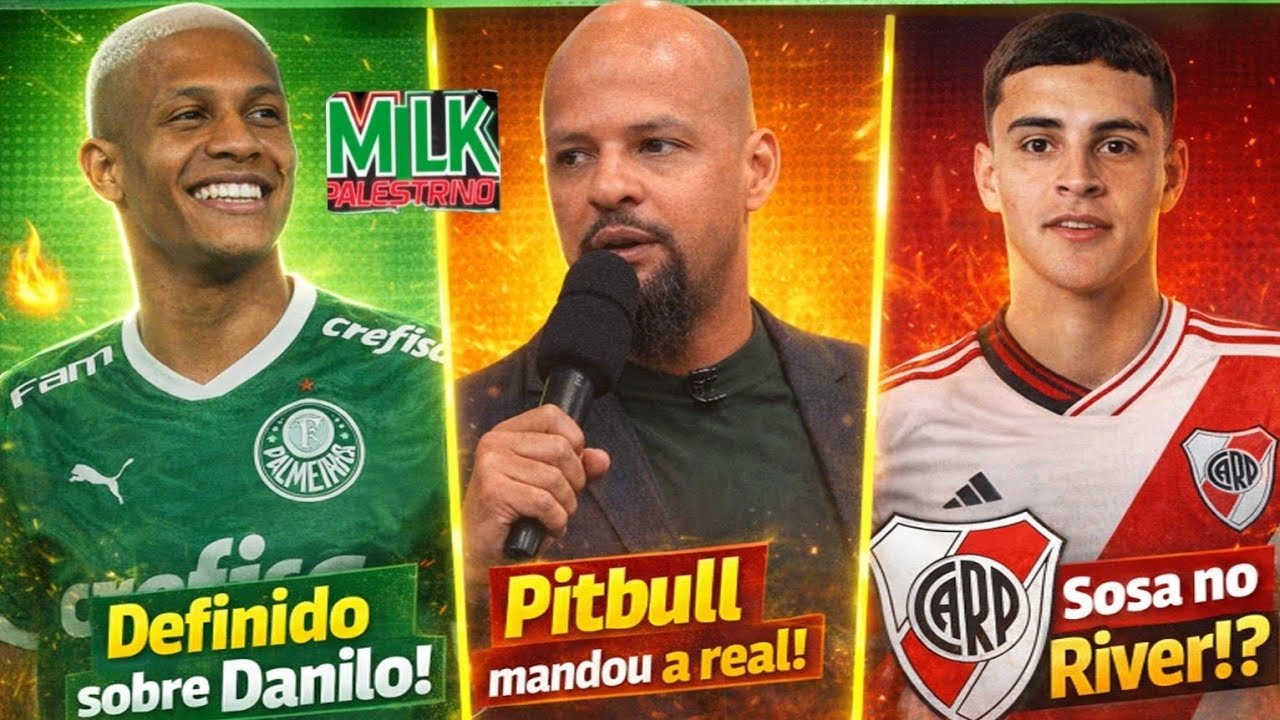 🚨 DEFINIÇÃO POR DANILO!! FELIPE SOLTA O VERBO 😲! SOSA NO RIVER PLATE!?