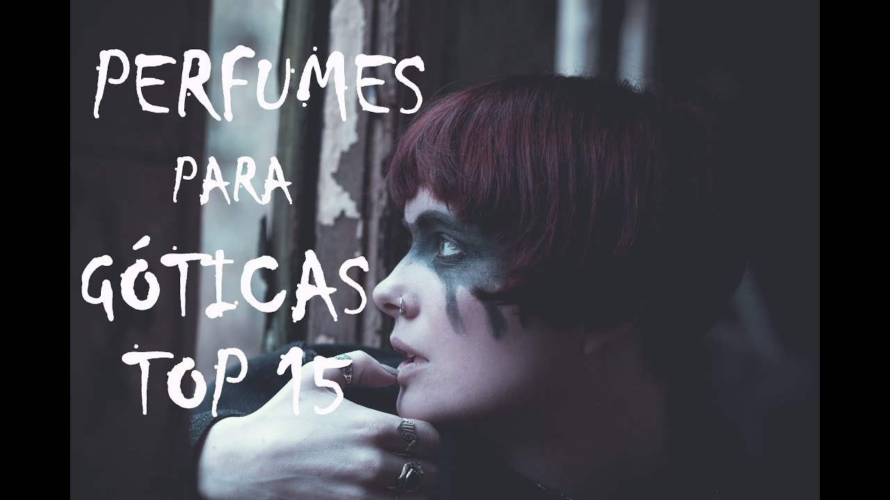 TOP 15 perfumes para góticas. Mujeres oscuras y seductoras. Reseña en español.