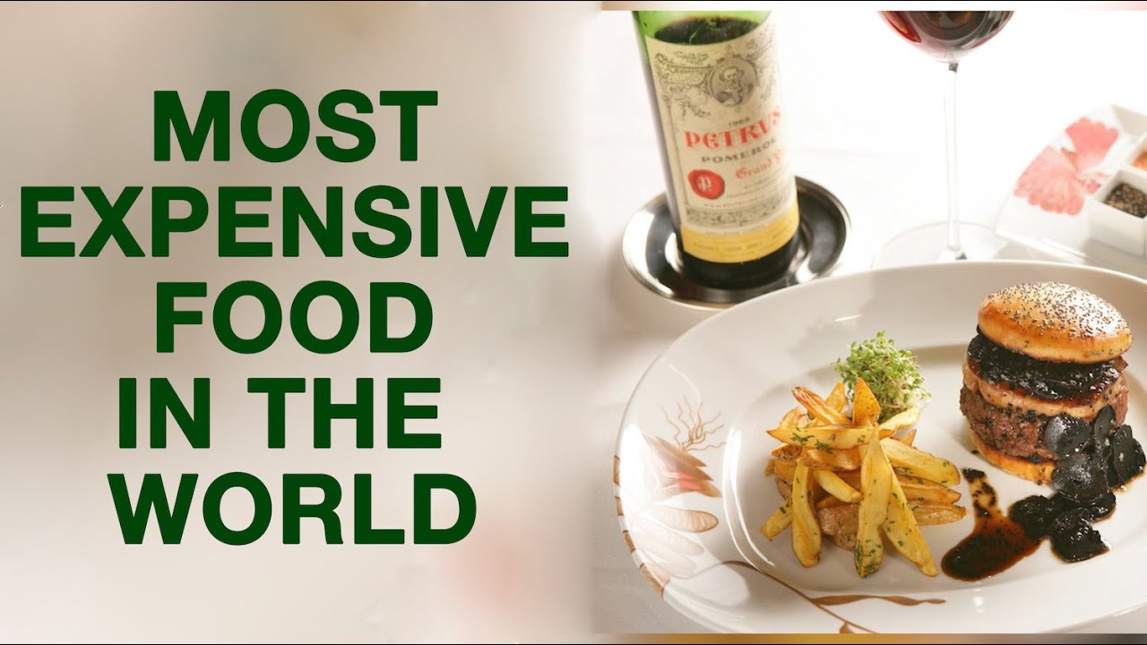 Billionaire Lifestyle - 5 Most Expensive Foods