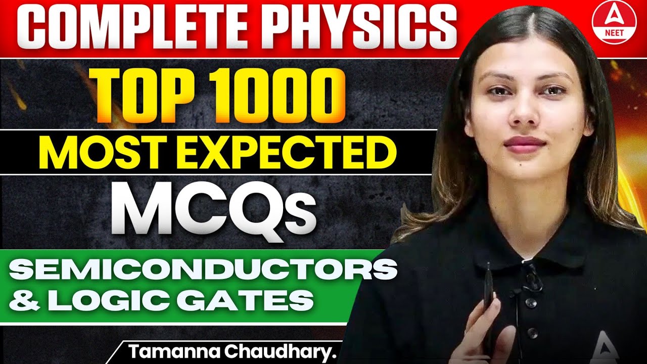 Semiconductors & Logic gates : Class 12 Physics | Most Important Questions for NEET 2024-Tamanna Mam