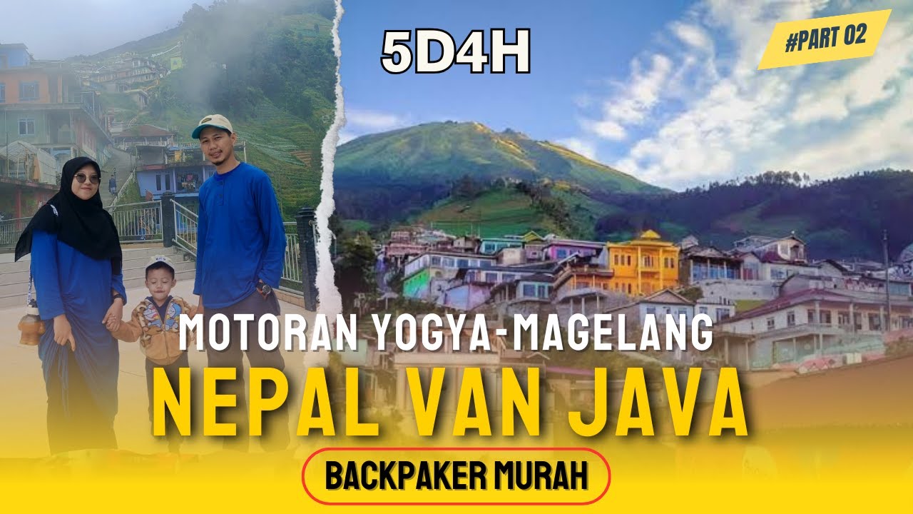 (Part 2) BACKPACKER MURAH • BOGOR - JOGJA - MAGELANG | NEPAL VAN JAVA NEGRI DIATAS AWAN